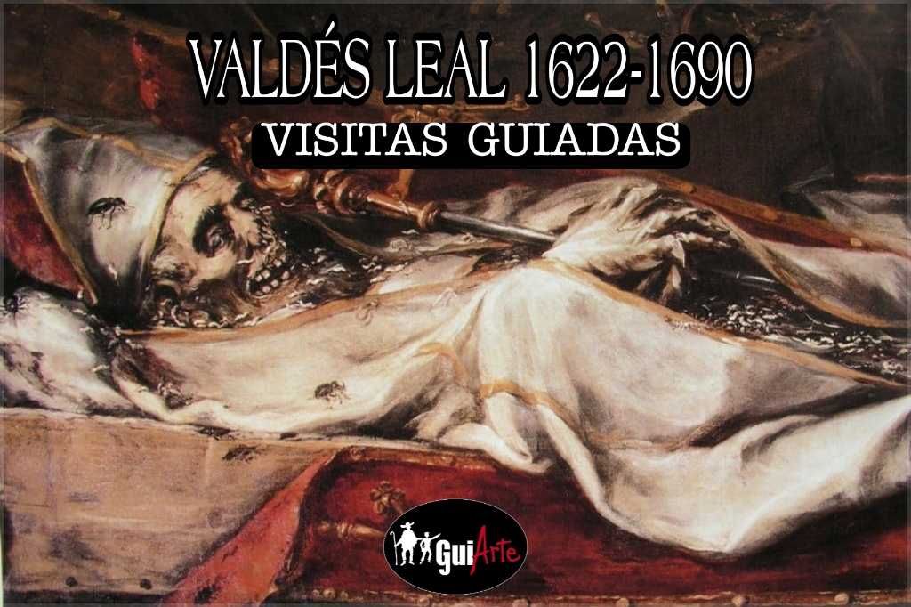 Visita Guiada Exposición Valdés Leal 1622-1690