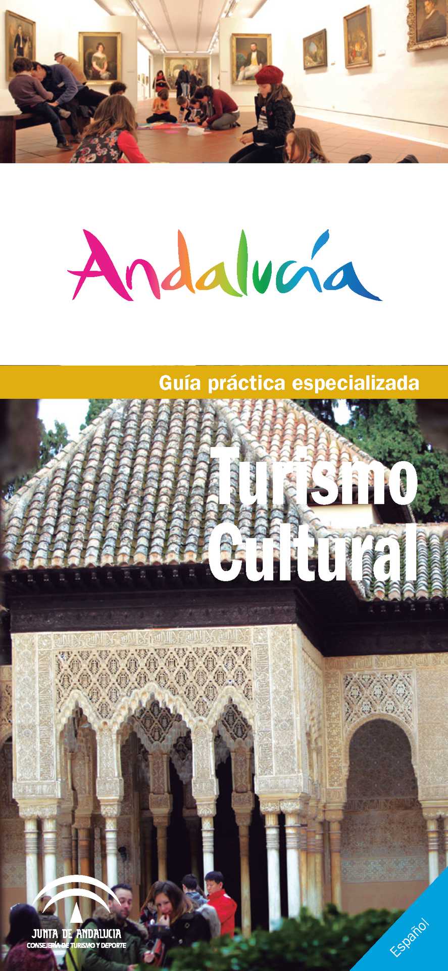 https://multimedia.andalucia.org/media/BE4F5F1F729B498BB311DD6E2FD9922D/img/5392F2FA80B84CCA853EB93BEF31AF70/guia_practica_turismo_cultural.jpg?responsive